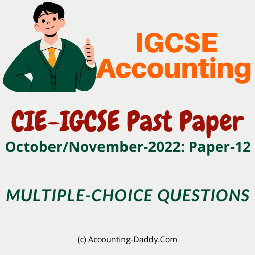 0452_IGCSE_Accounting_MCQ_Oct_Nov_2022_P12